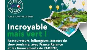 Incroyable mais vert ! Restaurateurs, hébergeurs, acteurs du slow tourisme, avec France Relance et les financements de l'ADEME, empruntez le chemin du tourisme durable